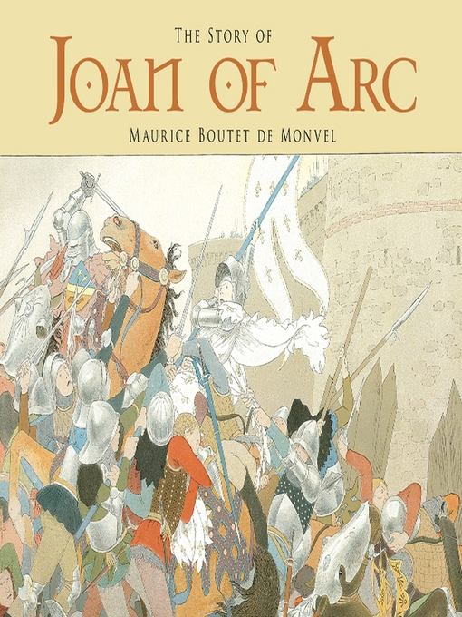 Title details for The Story of Joan of Arc by Maurice Boutet de Monvel - Available
